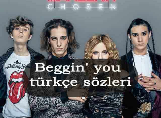 Beggin Şarkı Sözleri türkçe